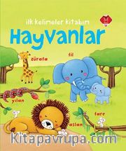 İlk Kelimeler Kitabım - Hayvanlar