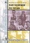Dar Üçgende Üç İsyan/Kürdistan'da Etnik Çatışmalar
