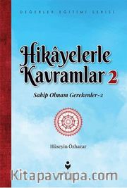 Hikayelerle Kavramlar 2 / Sahip Olmam Gerekenler 2