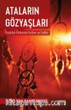 Ataların Gözyaşları & Topluluk Ruhunda Kurban ve Failler