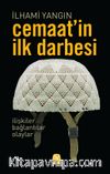 Cemaat’in İlk Darbesi & İlişkiler, Bağlantılar, Olaylar