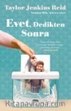 Evet, Dedikten Sonra
