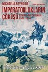 İmparatorlukların Çöküşü & Osmanlı-Rus Çatışması 1908-1918