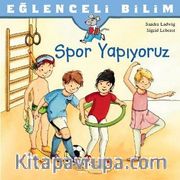 Spor Yapıyoruz / Eğlenceli Bilim