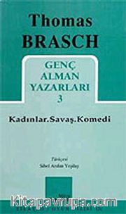 Kadınlar Savaş Komedi / Genç Alman Yazarları 3