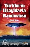 Türklerin Uzaylılarla Randevusu
