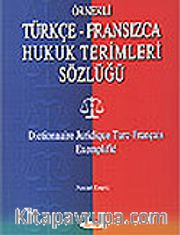 Örnekli Türkçe-Fransızca Hukuk Terimleri Sözlüğü