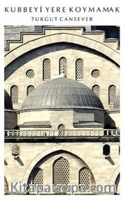 Kubbeyi Yere Koymamak