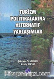 Turizm Politikalarına Alternatif Yaklaşımlar