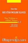 Konu Alanı Ders Kitabı İnceleme Kılavuzu-Din Kültürü ve Ahlak Bilgisi 4-8