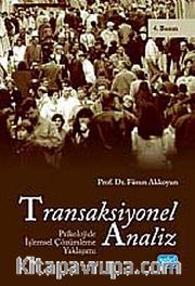 Transaksiyonel Analiz Psikolojide İşlemsel Çözümleme Yaklaşımı