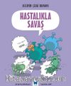 Bilimin Çizgi Romanı - Hastalıkla Savaş 