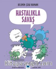 Bilimin Çizgi Romanı - Hastalıkla Savaş 