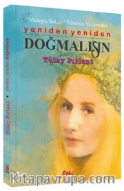 Yeniden Yeniden Doğmalısın