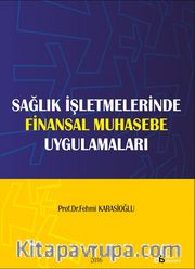 Sağlık İşletmelerinde Finansal Muhasebe Uygulamaları