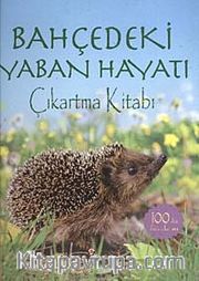 Bahçedeki Yaban Hayatı / Çıkartma Kitabı