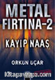 Metal Fırtına 2/Kayıp Naaş