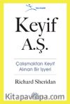 Keyif A.Ş. & Çalışmaktan Keyif Alınan Bir İşyeri