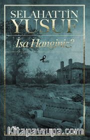 İsa Hanginiz ?