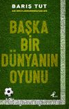 Başka Bir Dünyanın Oyunu