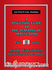 A Linguistic Guide To The Teaching Of Translation/Çeviri Öğretiminin Dilbilimsel Kılavuzu