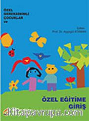 Özel Gereksinimli Çocuklar ve Özel Eğitime Giriş