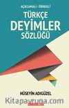 Açıklamalı-Örnekli Türkçe Deyimler Sözlüğü