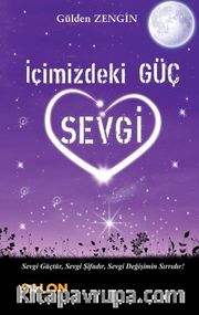 İçimizdeki Güç Sevgi
