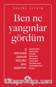 Ben Ne Yangınlar Gördüm