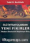 Ölü İktisatçılardan Yeni Fikirler/Modern Ekonomik Düşünceye Giriş