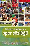Beden Eğitimi ve Spor Sözlüğü