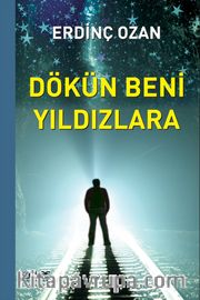 Dökün Beni Yıldızlara