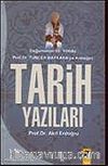 Tarih Yazıları / Doğumunun 65.Yılında Prof. Dr. Tuncer Baykara'ya Armağan
