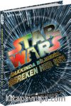 Star Wars: Hakkında Bilmeniz Gereken Her Şey