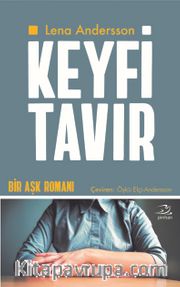 Keyfi Tavır <br /> Bir Aşk Romanı