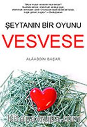 Vesvese/Şeytanın Bir Oyunu