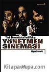 Yönetmen Sineması Türk Sinemasına Yeni Bir Bakış