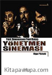 Yönetmen Sineması Türk Sinemasına Yeni Bir Bakış