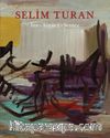 Tez - Antitez - Sentez & Selim Turan’ın Sanat Serüveni