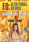 EQ:Altın Pahalı, Su Ucuz Hangisi Daha Değerli?