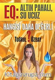 EQ:Altın Pahalı, Su Ucuz Hangisi Daha Değerli?