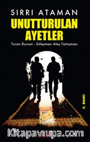 Unutturulan Ayetler <br /> Turan Dursun-Süleyman Ateş Tartışması
