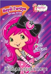 Çilek Kız Haydi Partiye Boyama Kitabı