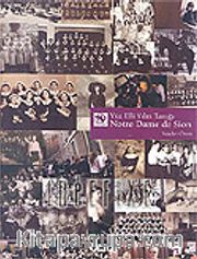 Yüz Elli Yılın Tanığı Notre Dame de Sion
