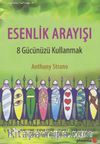 Esenlik Arayışı & 8 Gücünüzü Kullanmak