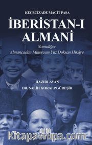 İberistan-I Almani <br /> Namıdiğer Almancadan Mütercem Yüz Doksan Hikaye