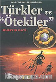 Türkler ve Ötekiler Milletleşmenin Işığında