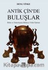 Antik Çin’de Buluşlar & Bilim ve  Teknolojinin Binlerce Yıllık Öyküsü