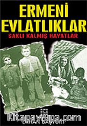 Ermeni Evlatlıklar/Saklı Kalmış Hayatlar