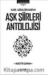 Aşk Şiirleri Antolojisi/Klasik-Çağdaş Türk Edebiyatı